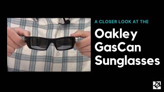 A Closer Look At The Oakley GasCan Sunglasses [upl. by Adlaremse]