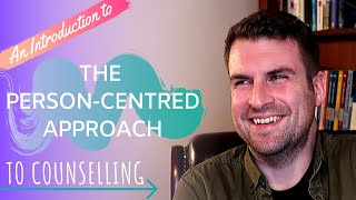 PersonCentred Counselling  A Brief Introduction [upl. by Terbecki]