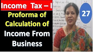 27 quotProforma of Calculation of Income From Businessquot  From Income tax Subject [upl. by Cirdet689]