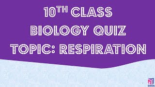 BIOLOGY QUIZ ll RESPIRATION ll 10TH CLASS [upl. by Severin]