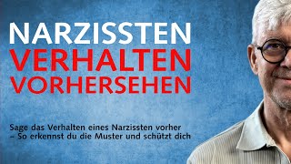 Narzissten vorhersagen So erkennst du ihre Muster und schützt dich [upl. by Gaidano]