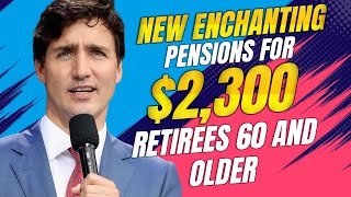 Surprising Ways Retirees 60 and Older Can Get 2300 Pensions Canada News [upl. by Jacintha]