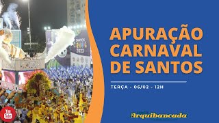 Apuração do Carnaval de Santos  060224 [upl. by Gerdeen]