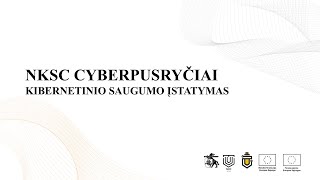 NKSC Cyberpusryčiai naujasis Kibernetinio saugumo įstatymas [upl. by Ydnirb]