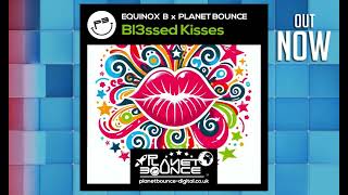 Equinox B Planet Bounce  Bl3ssed Kisses Preview [upl. by Aronid]