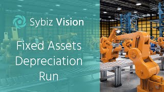 Fixed Assets Depreciation Run  Sybiz Vision [upl. by Nrojb]