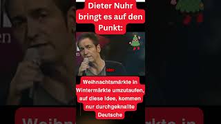 Nuhr Weihnachtsmärkte jetzt Wintermärkte  auf diese Idee kommen nur durchgeknallte D satire [upl. by Aerdnaxela]