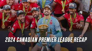 The 2024 Canadian Premier League season was one to remember 🍁⚽ [upl. by Vander]