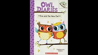 1 🎒 OWL DIARIES Eva and the New Owl by Rebecca Elliott sightwords readaloudforkids [upl. by Enaitsirhc]