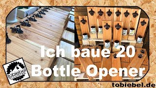 Bottle Opener Flaschenöffner⎮Ich baue 20 Wandflaschenöffner mit Magnet und abgeschnittener Flasche [upl. by Galer]