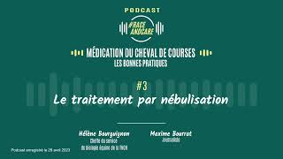 Podcast  épisode n°3  le traitement par nébulisation [upl. by Erdied]