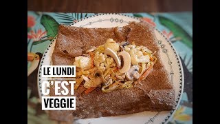 GALETTE BRETONNE aux LÉGUMES Le Lundi c’est Veggie [upl. by Ynor]