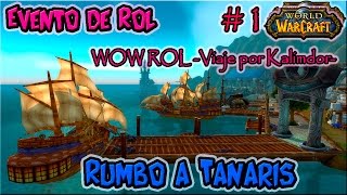 WOW ROL Viaje a Kalimdor 1 ¡Rumbo a Tanaris [upl. by Magnolia]