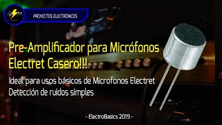 Preamplificador para Micrófonos Electret Casero  ElectroBasics [upl. by Burrows565]