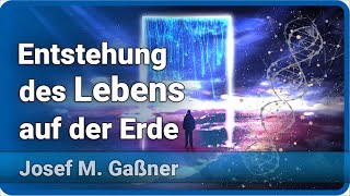 Entstehung des Lebens • Wo kommen wir her  Josef M Gaßner [upl. by Anaibaf786]