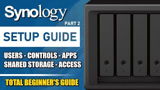 Synology NAS Shared Storage Users Groups Controls and Access 2024 SETUP GUIDE 2 [upl. by Ecire]