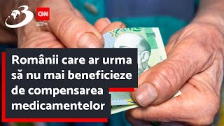 Românii care ar urma să nu mai beneficieze de compensarea medicamentelor [upl. by Bearnard557]