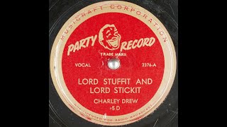 5 D  Lord Stuffit and Lord Stickit  Charley Drew  Musicraft Corporation  Party Record [upl. by Gabriellia]