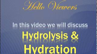 Hydration and Hydrolysis [upl. by Ahpla]