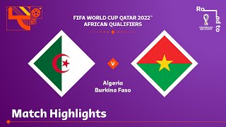 Algeria v Burkina Faso  FIFA World Cup Qatar 2022 Qualifier  Match Highlights [upl. by Ihp142]