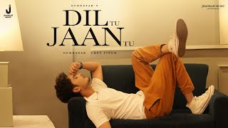 Dil Tu Jaan Tu Full Video Gurnazar Ft Kritika Yadav  New Punjabi Viral Song  Chet Singh [upl. by Aynekal]