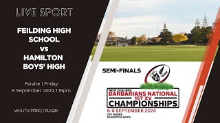 NZSS First XV 2024 SEMIFINAL  Feilding High School v Hamilton Boys High [upl. by Ynos]