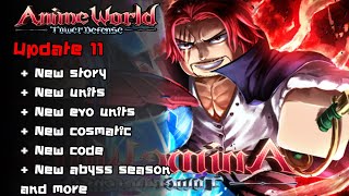 What new in update 11  Anime World Tower Defense [upl. by Elnora]