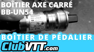 Boitier de pédalier SHIMANO axe carré BBUN54  014 [upl. by Pachston]