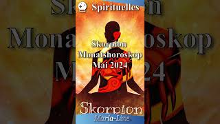 Skorpion SPIRITUALITÄT ✨ Horoskop Mai 2024 [upl. by Sirdi]