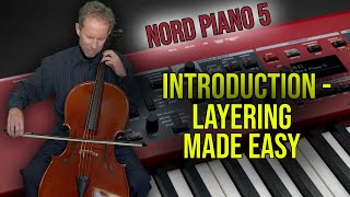 NORD PIANO 5 INTRODUCTION  Layering Made Easy nord nordpiano musio cello piano [upl. by Myles]