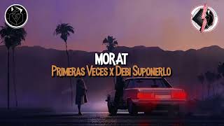 Morat  Primeras Veces x Debí Suponerlo Letra [upl. by Keare]