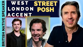 How to Speak with a WEST LONDON Accent Like Tom Holland and Benedict Cumberbatch [upl. by Serles]