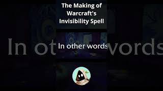 The Making of Warcrafts Invisibility Spell warcraft wow wowlore [upl. by Forcier]