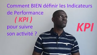 Bien comprendre les KPI ou Indicateurs Clés de Performance pour suivre son activité  ITIL® 4  04 [upl. by Aissert735]