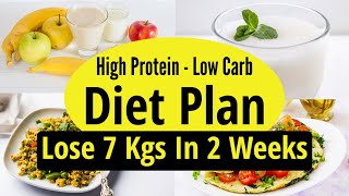 High Protein Low Carb Diet Plan For Weight Loss In Hindi  Lose 7 Kgs In 2 Weeks Full Day Diet Plan [upl. by Gaivn227]