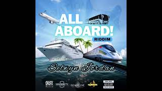 Selwyn Jordan  Captain and Commander  All Aboard Riddim Sincerity Studios [upl. by Eerahc]