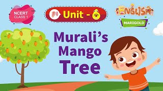 Muralis Mango Tree  Marigold Unit 6  NCERT English Class 1 Listen [upl. by Ayek]