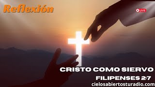 92 Reflexión Cristo como siervo Filipenses 27 [upl. by Yeltnarb576]