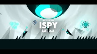 I Spy With My Little Eye In 22  Geometry Dash [upl. by Prima]