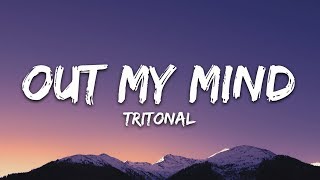 Tritonal  Out My Mind Lyrics feat Riley Clemmons [upl. by Noed]