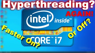 Hyperthreading AGAIN  Faster on or off Testing an i7 3770 with Hyperthreading on and off [upl. by Sone572]