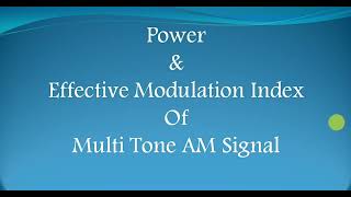 Effective Modulation Index of AM Signal  Power of MultiTone AM Signal  uLearn EduOnline [upl. by Thagard]