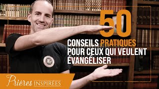 50 conseils pratiques pour ceux qui veulent évangéliser  Prières inspirées  Jérémy Sou [upl. by Alex]