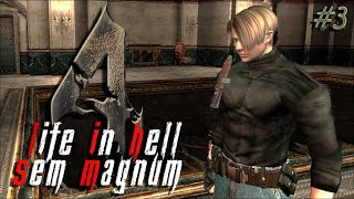 RESIDENT EVIL 4  LIFE IN HELL  SEM MAGNUM e SEM SOBREVIVENTES 3 [upl. by Marie-Ann98]