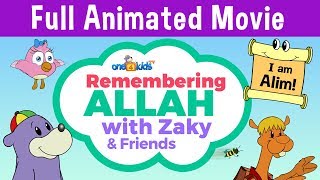 FULL ANIMATED MOVIE  Remembering ALLAH with Zaky amp Friends [upl. by Karilla]