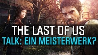 The Last of Us  Talk Ein Meisterwerk [upl. by Atirat]