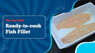 Fish Fillet  READYTOCOOK VALUEADDED PRODUCT  VIDEO SERIES [upl. by Darill414]