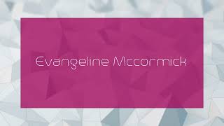 Evangeline Mccormick  appearance [upl. by Ikkaj]