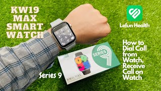 How to Dial Call from KW19 Max Smart Watch  Receive Call on Smart Watch  Turn on Notifications [upl. by Anahpos399]