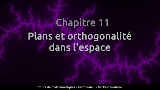 Chapitre 11 Partie 1  Plans et orthogonalité dans lespace [upl. by Aneres]